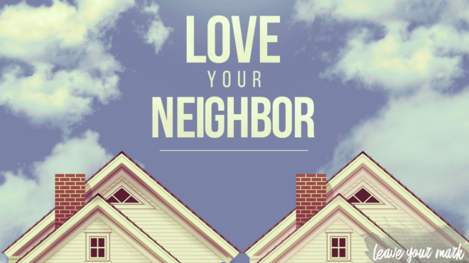love_your_neighbors-psd_2 love_your_neighbors-psd_2