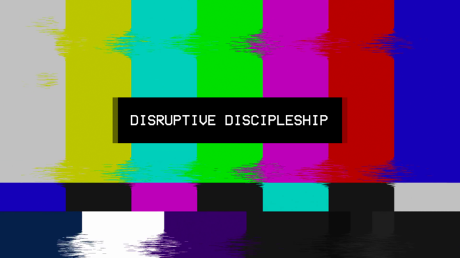 disruptivediscipleship-slide disruptivediscipleship-slide
